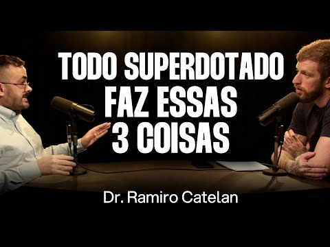 Altas Habilidades e Superdotação - Dr. Ramiro Catelan [Ep. 083]