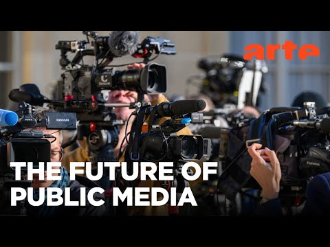 Does European public media have a future? | ARTE.tv Documentary