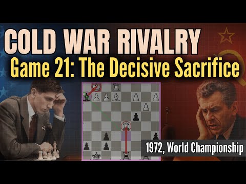Game 21 That Shook Reykjavík: Fischer vs. Spassky: 1972 World Chess Championship