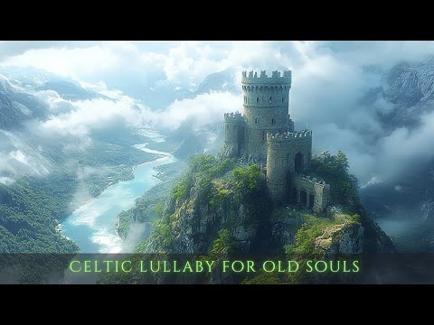 Celtic lullaby for old souls 🌙 Gentle music that brings deep relaxation and light of peace.