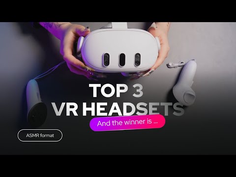 TOP 3 VR Headsets for Free-Roam Games (ASMR Review Part 3)