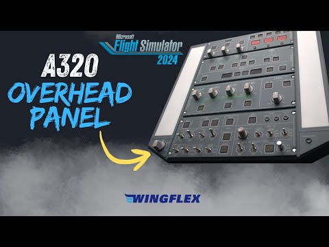 Wingflex A320 Overhead Panel | Their Best Module Yet | MSFS 2024 | Fenix A320