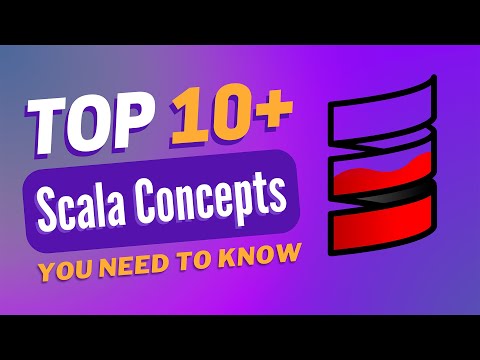 10+ Scala Concepts You Need to Know
