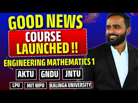 GOOD NEWS COURSE LAUNCHED |AKTU|GNDU|JNTU|LPU|MIT WPU|KALINGDA UNIVERSITY| Engineering Mathematics 1
