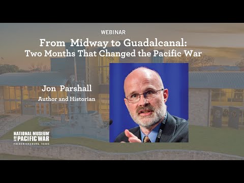 From Midway to Guadalcanal: Two Months That Changed World War II | Jon Parshall