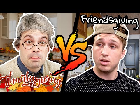 Thanksgiving vs. Friendsgiving