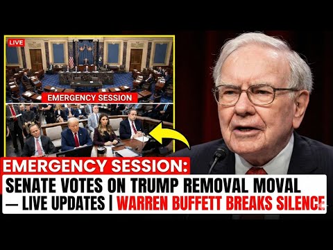 EMERGENCY SESSION: Senate Votes on Trump Removal — Live Updates | Warren Buffett BREAKS SILENCE