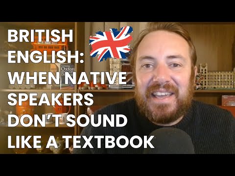 16 phrases you can hear native British English speakers say that you were taught were wrong