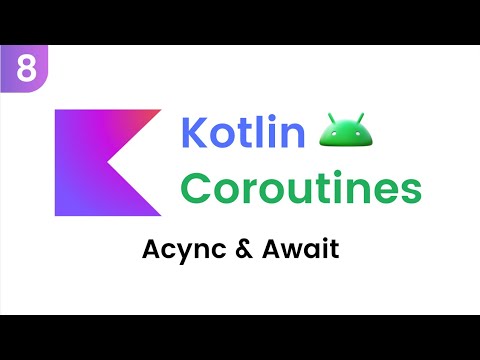 Kotlin Coroutines - Async & Await (Last Part)