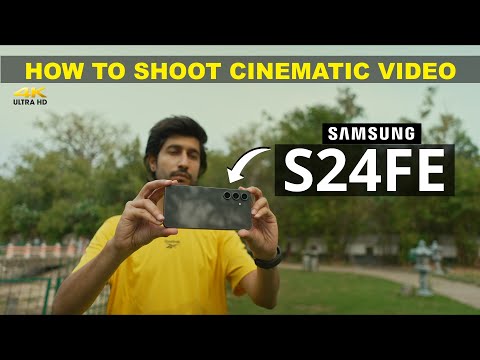 How To Shoot Cinematic Videos With SAMSUNG S24 FE | CINEMATIC VIDEO SETTINGS | 100 % PRACTICAL VIDEO