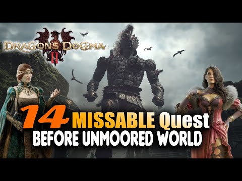 Dragon's Dogma 2 - 14 Missable Quest If You Don't Look Before Unmoored World Full Guide