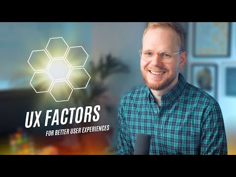 Create Better User Experiences with the 7 UX Factors - Design Tool Tuesday