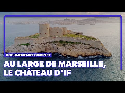 La prison du Comte de Monte-Cristo à Marseille, le château d'If ! Documentaire complet