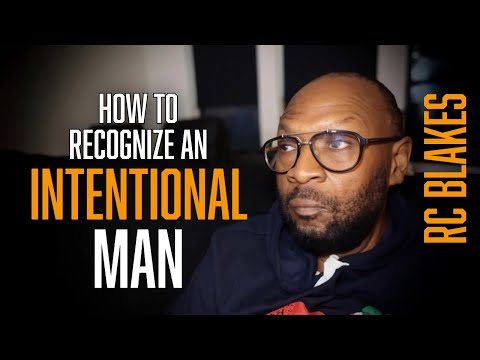 HOW TO RECOGNIZE AN INTENTIONAL MAN IN DATING  by RC  Blakes