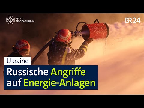 Ukraine: Russische Angriffe auf Energie-Anlagen | BR24