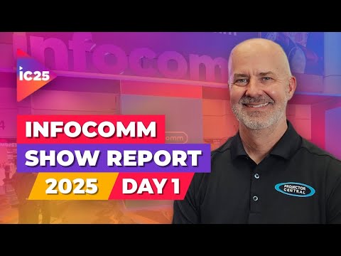 ProjectorCentral InfoComm 2025 Day 1 Projector & Screen Highlights