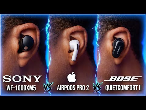 Ultimate Battle: Sony WF-1000XM5 vs Airpods Pro 2 vs Bose Quietcomfort II