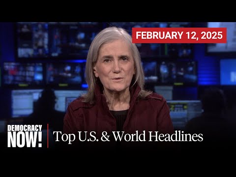 Top U.S. & World Headlines — February 12, 2025