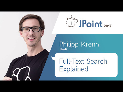 Philipp Krenn — Full-Text Search Explained