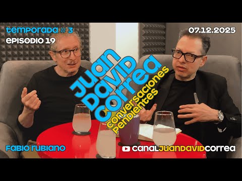 Juan David Correa - Conversaciones Pendientes. Con Fabio Rubiano.