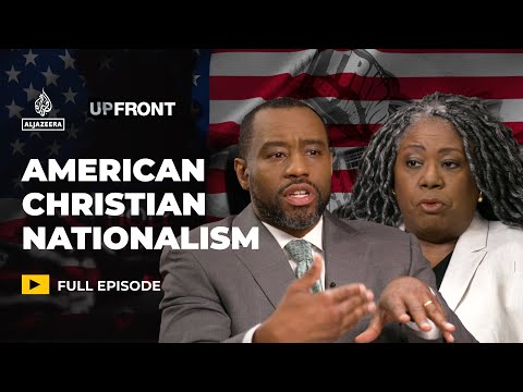 The growing influence of Christian Nationalism and Christian Zionism in the United States | UpFront