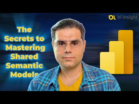 The Secrets to Mastering Shared Semantic Models in Power BI and Microsoft Fabric