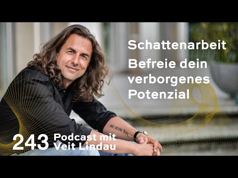 Schattenarbeit | Befreie dein verborgenes Potenzial | Folge 243