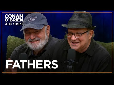 Albert Brooks & Rob Reiner On Their Famous Dads | Conan O'Brien Needs A Friend