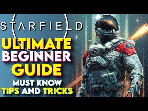 Starfield Ultimate Beginner Guide – Starfield New Player Guide For 2025! (Starfield Tips And Tricks)