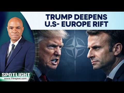 Trump Takes Aim at Macron, Deepens U.S-Europe Rift | Spotlight | N18G
