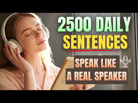 Master English With 2500 Daily Sentences | Speak Naturally Like a Real Speaker