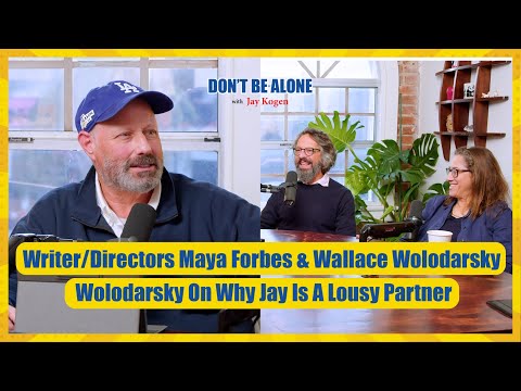 Writer/Directors Maya Forbes & Wallace Wolodarsky On Why Jay Is A Lousy Partner