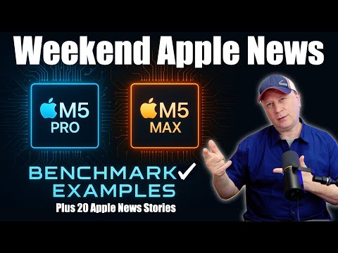 M5 Pro and M5 Max Benchmark Examples - Is M5 Air Coming in 2025 - More Apple News