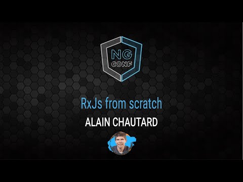 RxJs from Scratch | Alain Chautard | ng-conf 2022