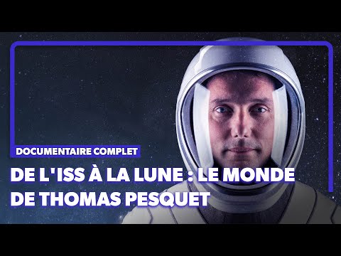 Immersion avec Thomas Pesquet pour sa mission à l'ISS | Documentaire complet