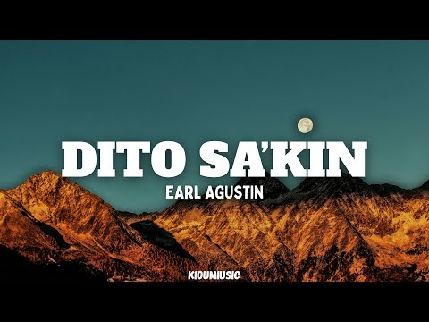 Dito Sa'kin - Earl Agustin (Lyrics)