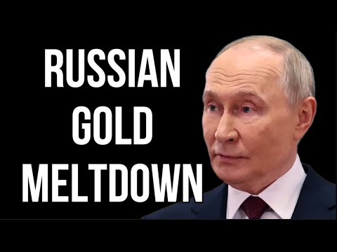 RUSSIAN Gold Meltdown