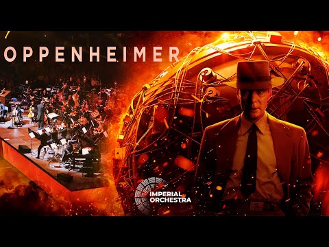 Oppenheimer | Cinema Medley 2 by Imperial Orchestra