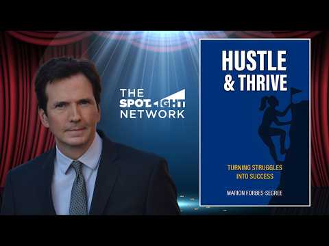 The Spotlight Network on Hustle & Thrive by Marion Forbes Segree