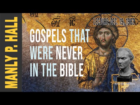 Manly P. Hall: Christian Gospels not in the Bible