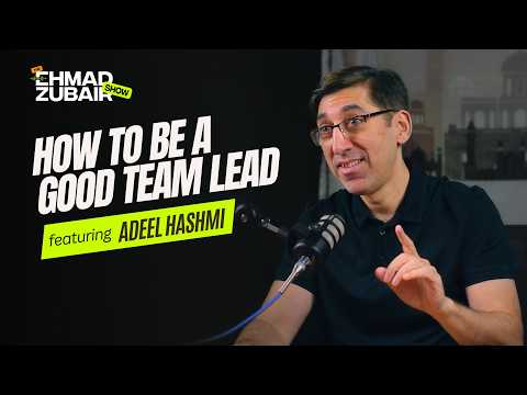 How to Establish Yourself as a Leader, Managers vs Leaders | The Ehmad Zubair Show ft. Adeel Hashmi