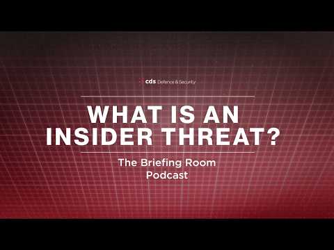 Managing Insider Threats in Cybersecurity - The Briefing Room Podcast