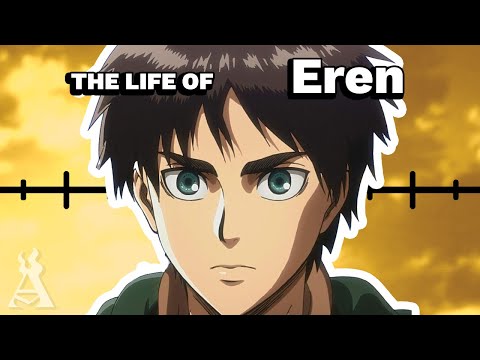 The Life Of Eren Yeager (UPDATED)