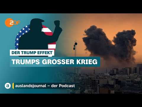 Trumps großer Krieg I Der Trump Effekt #47 | auslandsjournal - der Podcast
