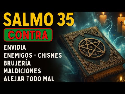 🔥 SALMO 35   PARA DESTRUIR HECHIZOS, ENEMIGOS Y TODA OBRA MALIGNA 1