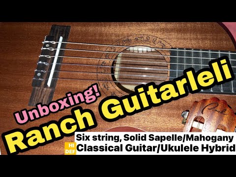 The GUITARLELI - By RANCH GUITARS - UNBOXING - Solid Sapele & Mahogany -Classic Guitar/Uke Hybrid