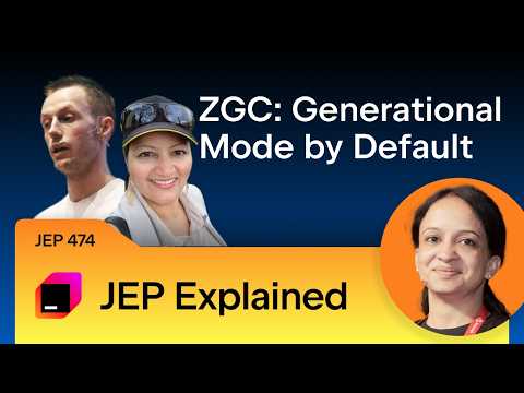 JEP Explained. JEP 474 – ZGC: Generational Mode by Default