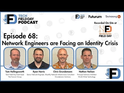 Network Engineers are Facing an Identity Crisis - Tech Field Day Podcast Spotlight