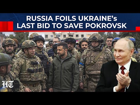 Russia Army Foils Ukraine's Last, Desperate Bid To Save Donetsk’s Most Important City Pokrovsk