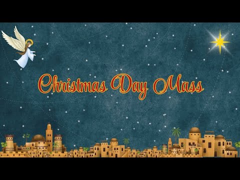 Christmas Morning Mass - December 25, 2025